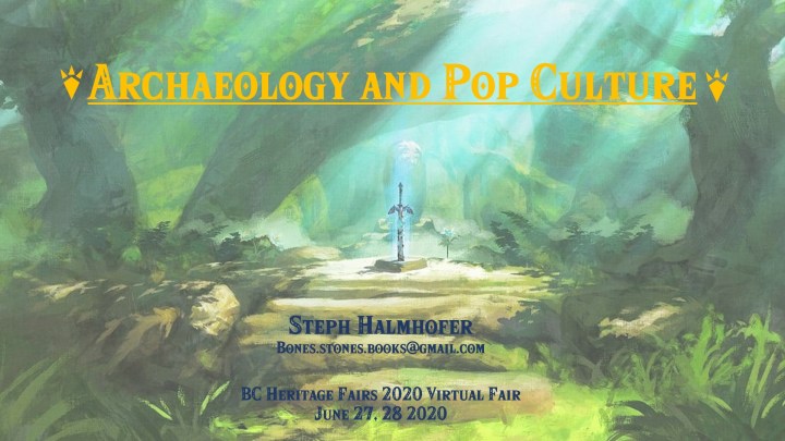 From Star Wars to The Legend of Zelda: Talking Archaeology and Pop Culture with the 2020 Virtual BC Heritage&nbsp;Fair